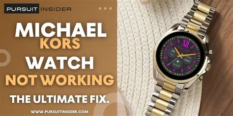 my michael kors smart watch is not working. 